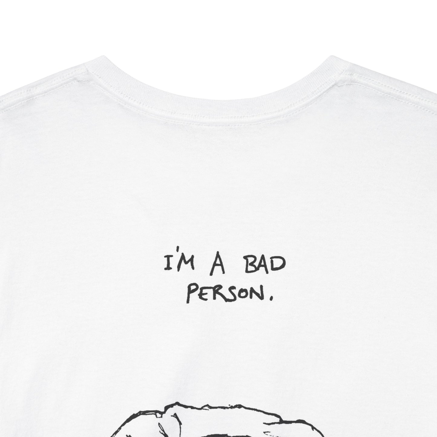 i'm a bad person (back print)