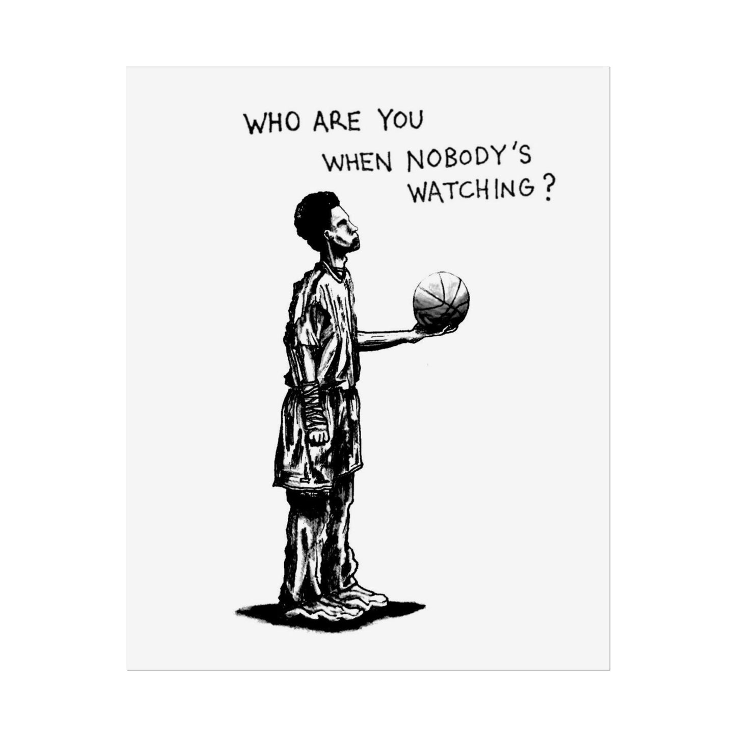 when nobody's watching