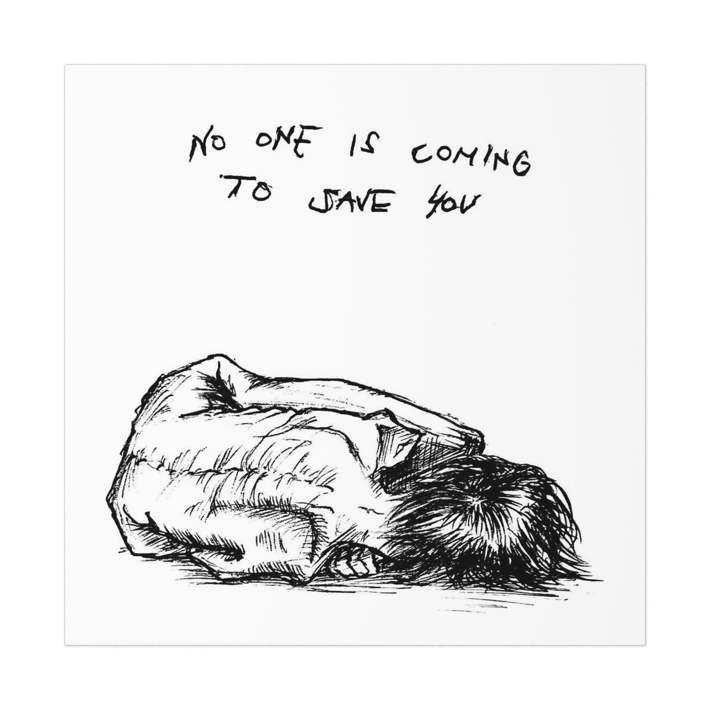 no one is coming to save you
