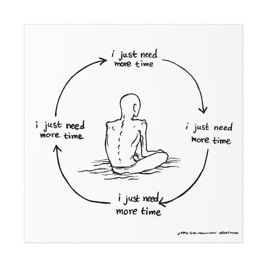 i just need more time